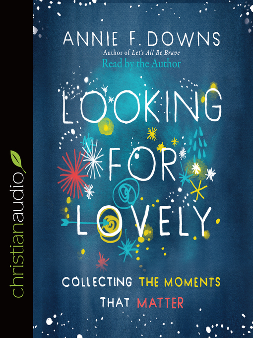 Title details for Looking for Lovely by Annie F. Downs - Wait list